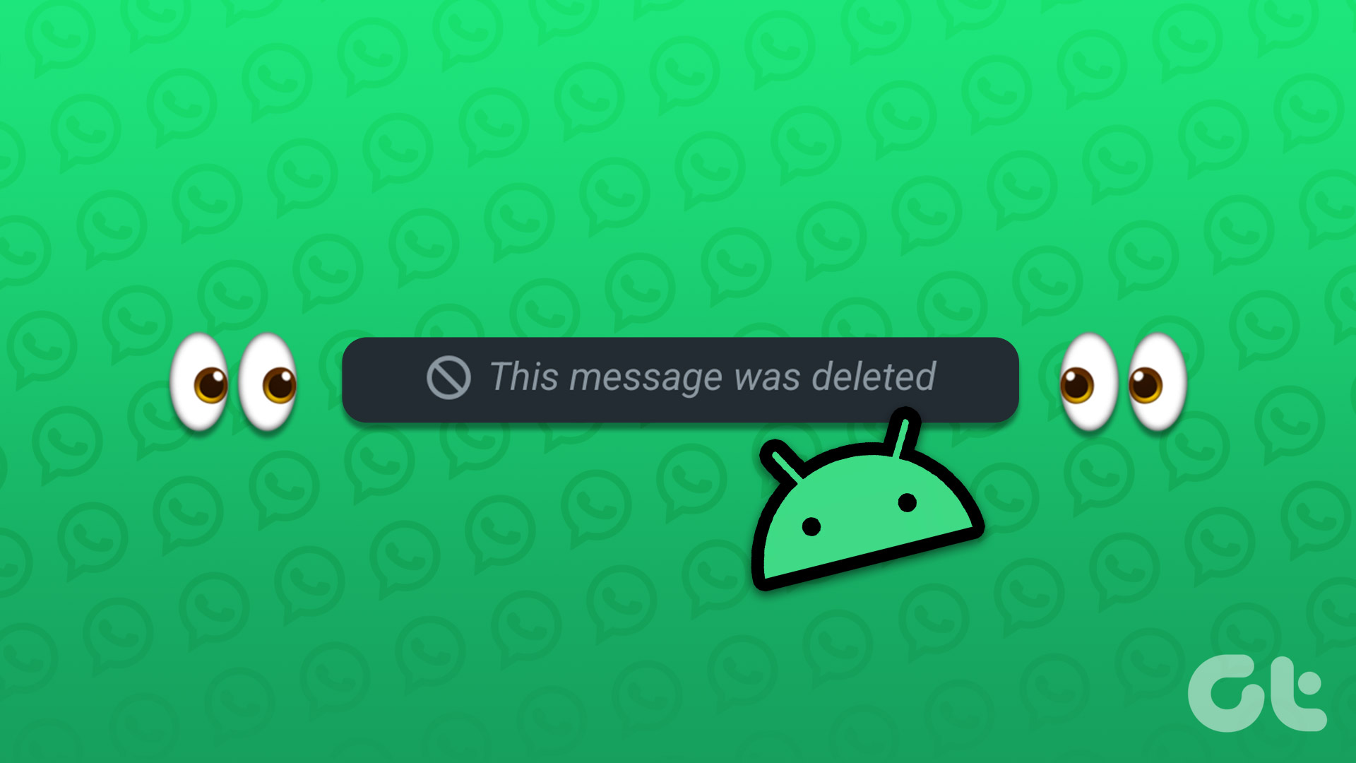 how to see deleted WhatsApp messages