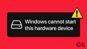 Top Fixes for Windows Cannot Start This Hardware Device Error