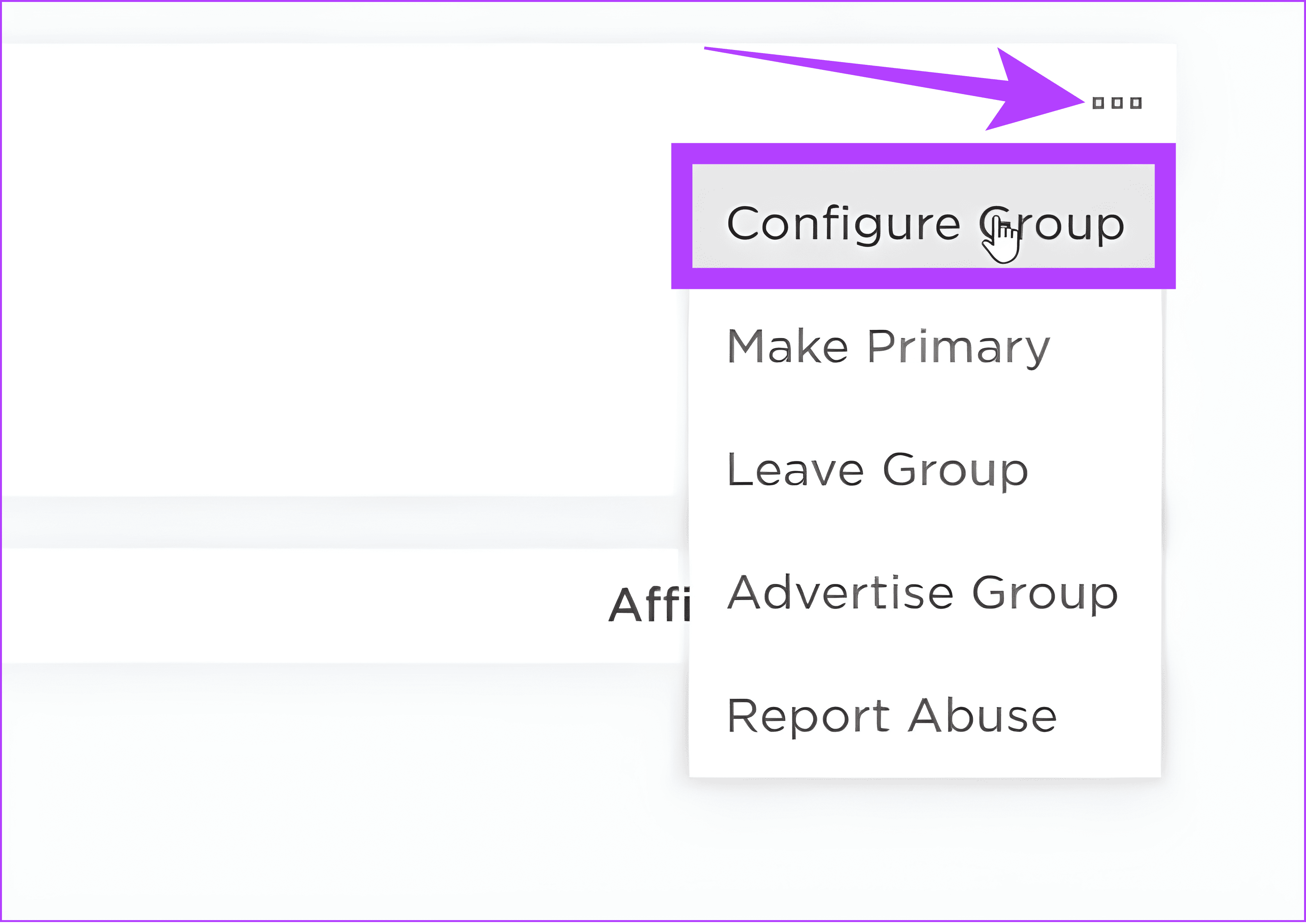 Click the three dots at the top right corner and choose Configure Group